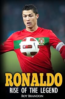 Ronaldo: Rise Of The Legend. The incredible story of one of the best soccer players in the world.