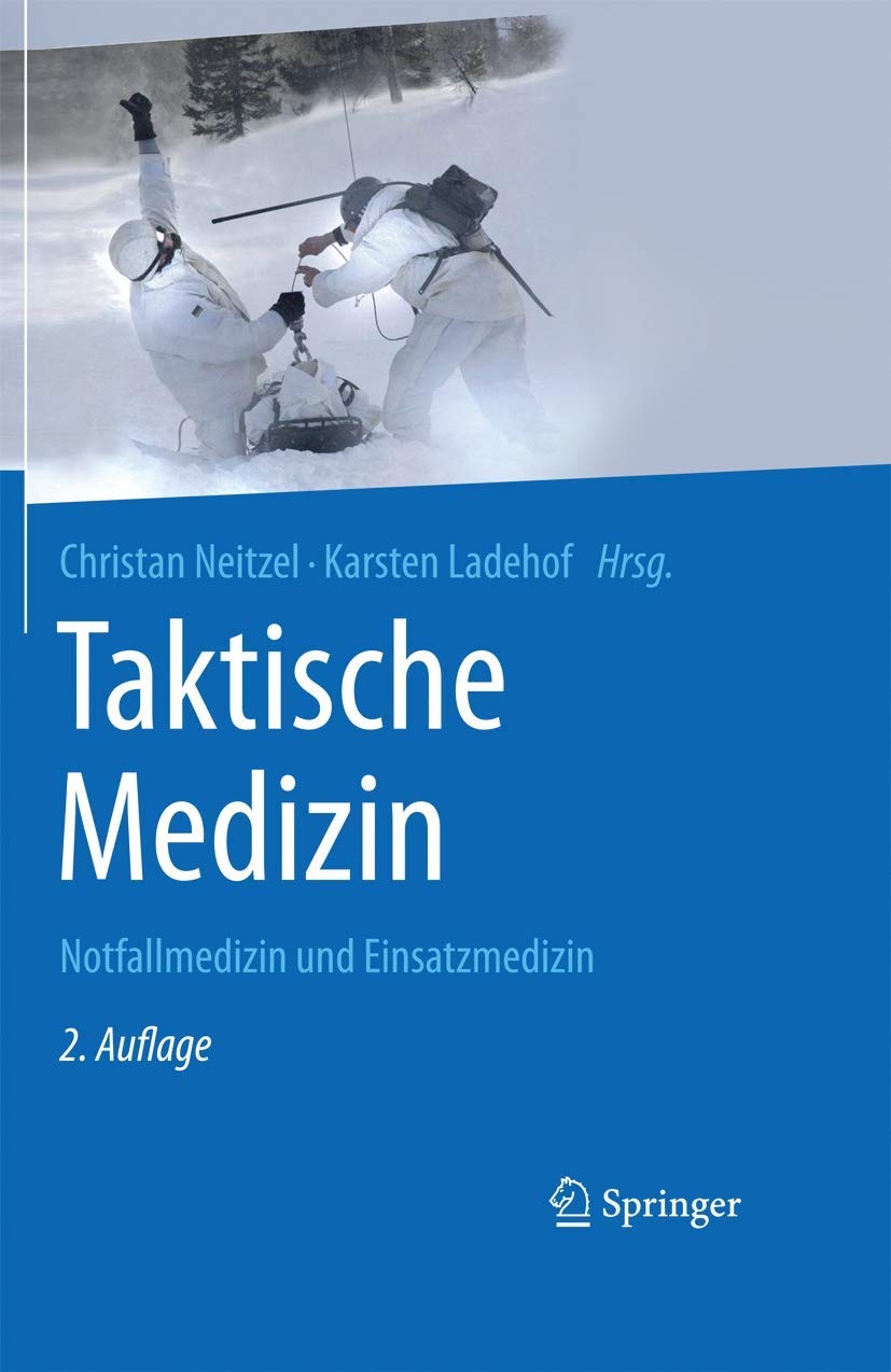 Taktische Medizin: Notfallmedizin und Einsatzmedizin