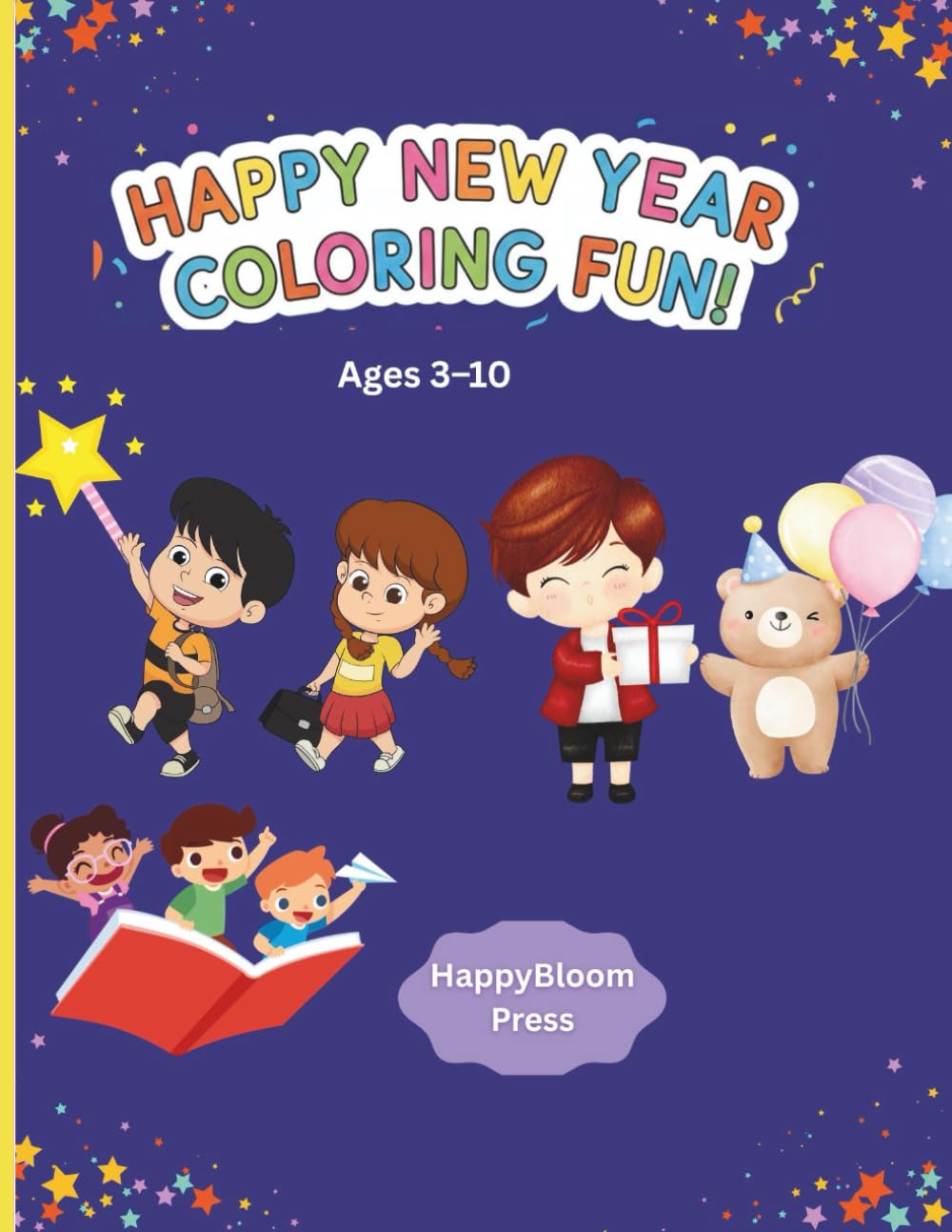 Happy New Year Coloring Fun!: A Joyful New Year Coloring Book for Kids Ages 3–10 with Fireworks, Cute Animals, Parties, and Celebrations