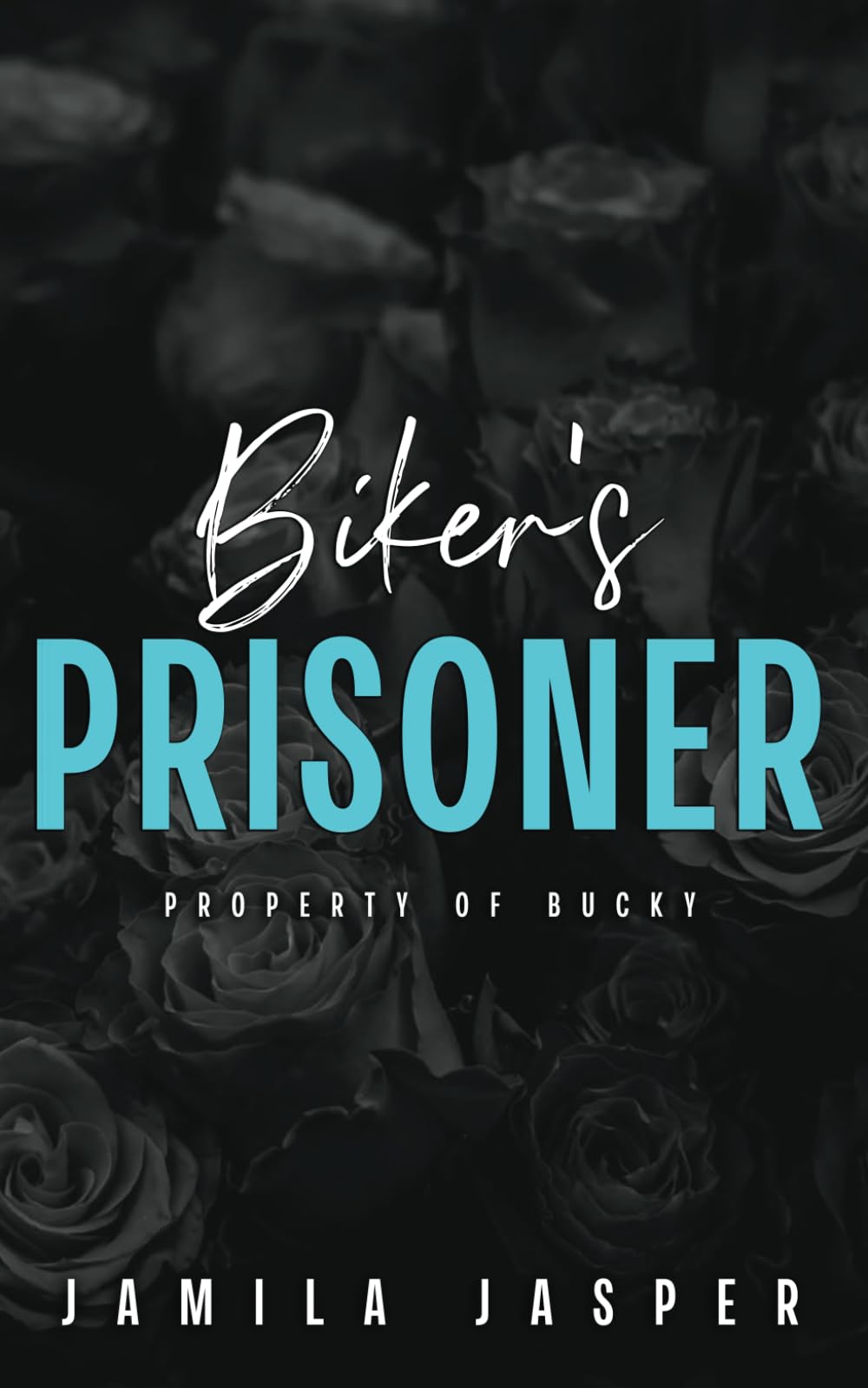 Biker’s Prisoner: Property of Bucky (Rebel Barbarians MC: A Dark Motorcycle Club Romance Series)