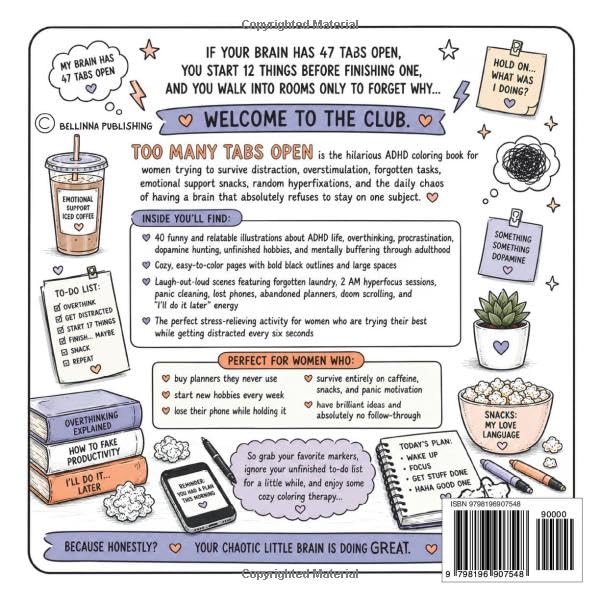 Too Many Tabs Open: A Funny ADHD Coloring Book for Women Who Overthink, Get Distracted, Start New Hobbies, and Survive on Caffeine, Chaos & Dopamine (Women’s Life Coloring Book Series) image 3
