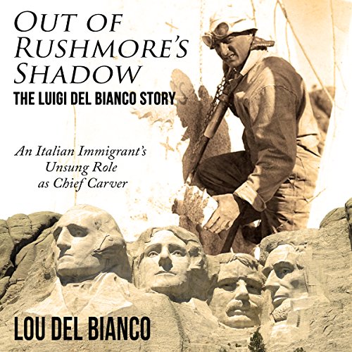 Out of Rushmore's Shadow | Lou Del Bianco episode artwork