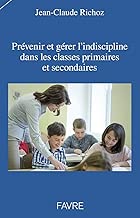 Download Prévenir et gérer l'indiscipline dans les classes primaires et secondaires PDF
