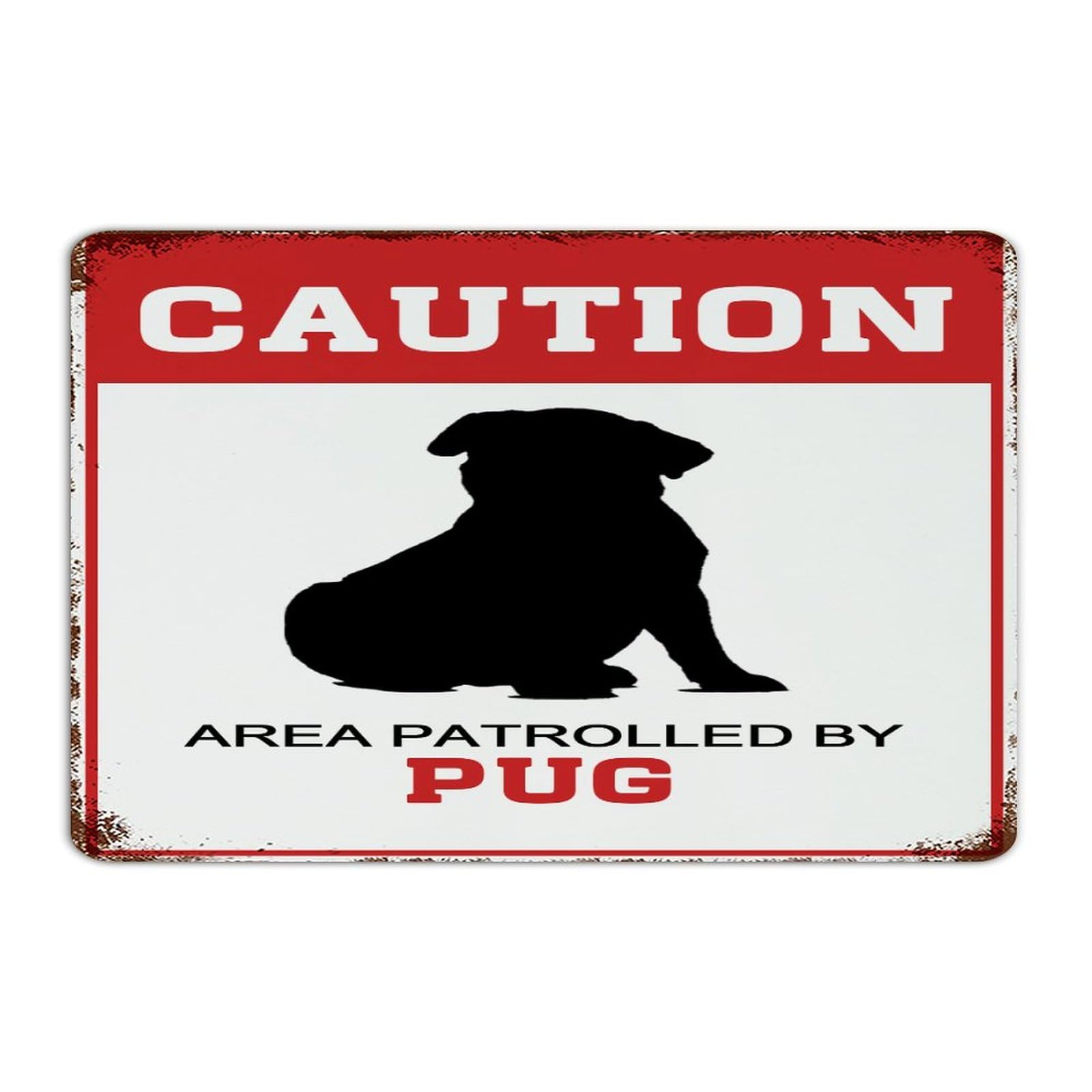 Plaque métal Area Patrolled by Dog Pug, le cadeau idéal pour fan