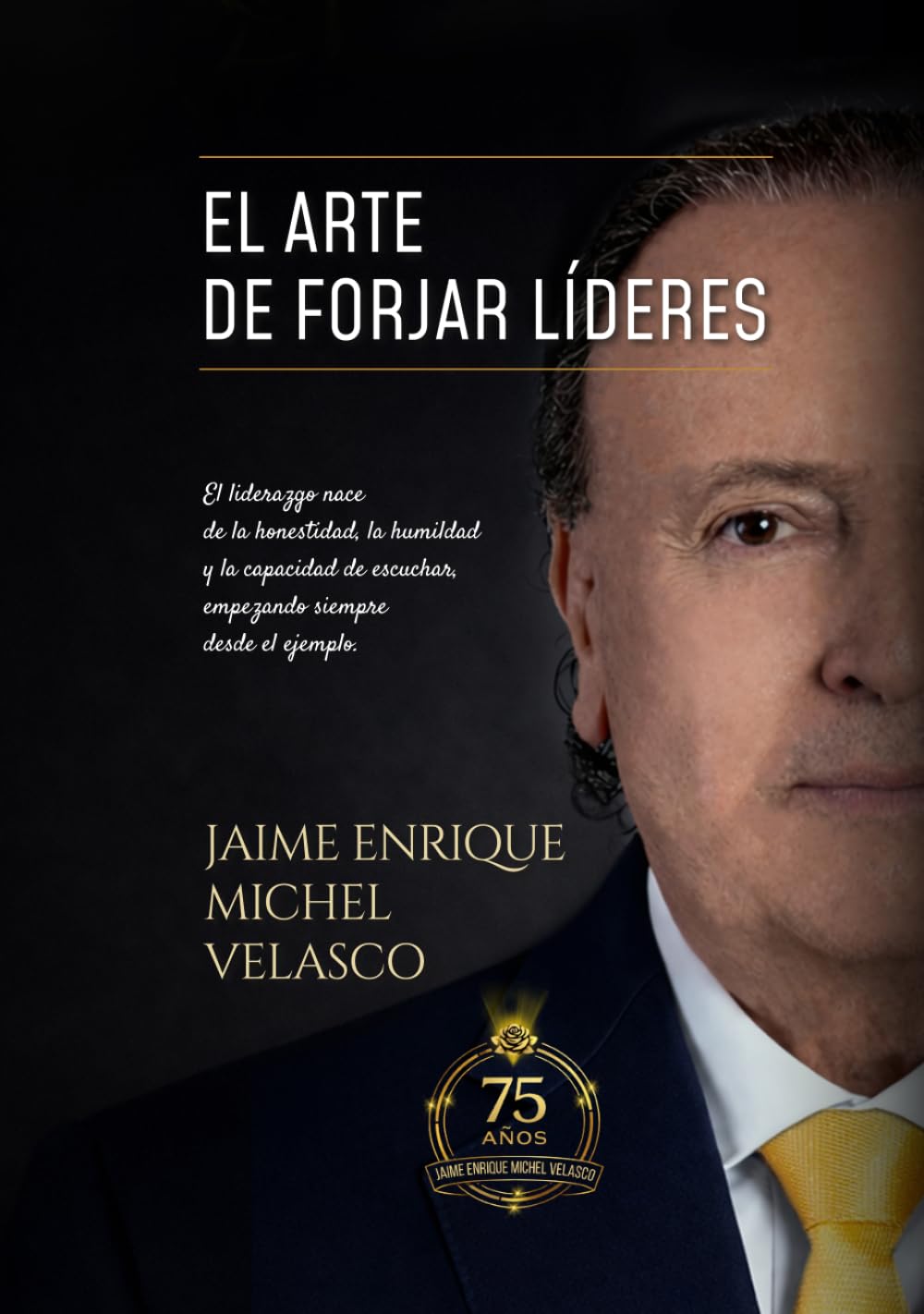 El Arte de Forjar Líderes (Jaime Enrique Michel Velasco)