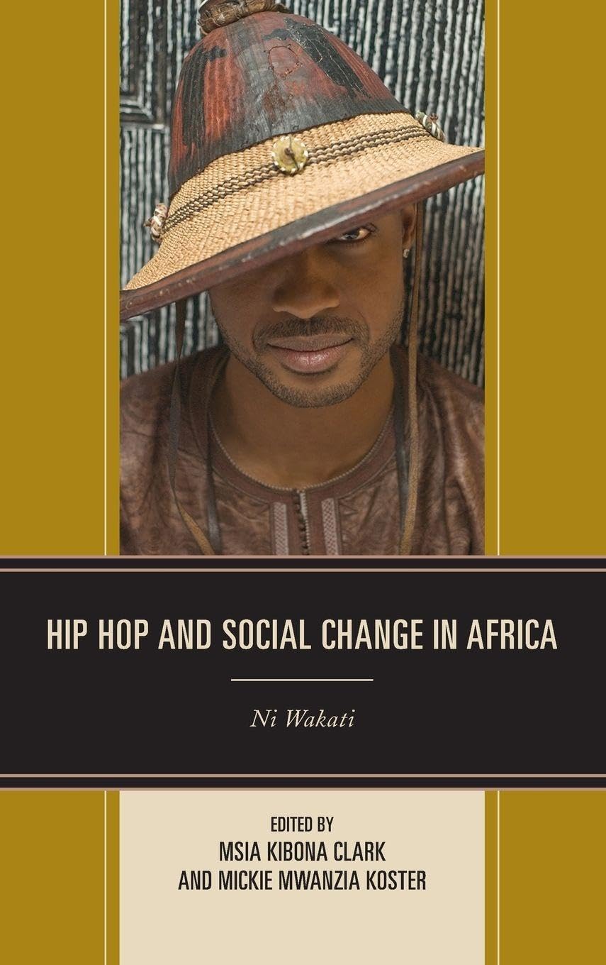 Analysez l'activisme musical via Hip Hop and Social Change in Africa: Ni Wakati