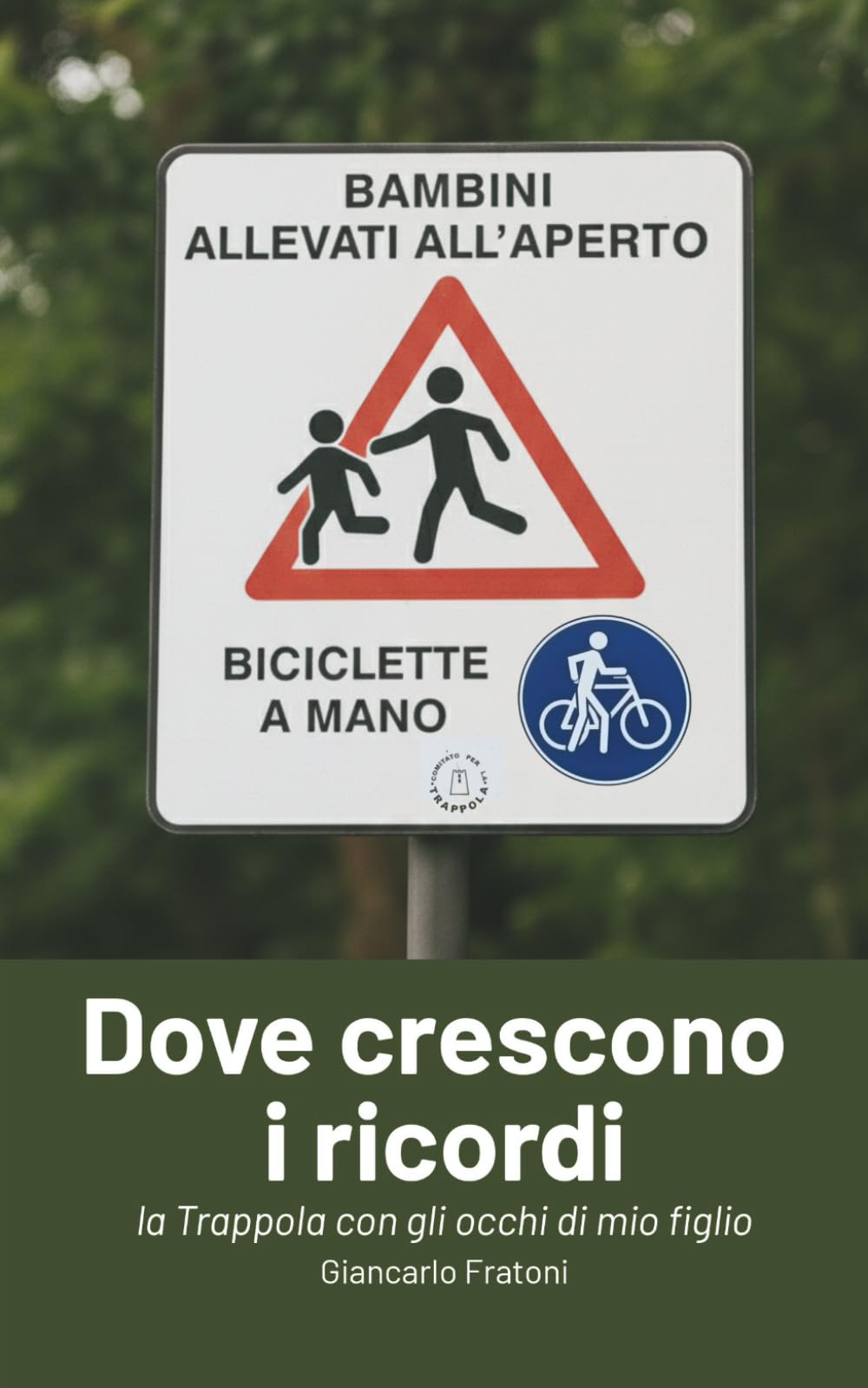 Dove crescono i ricordi: La Trappola con gli occhi di mio figlio