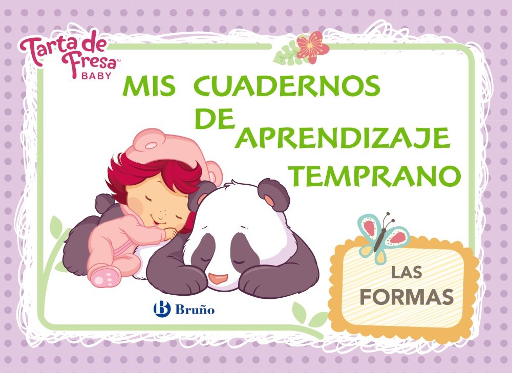 Tarta de Fresa Baby. Mis cuadernos de aprendizaje temprano, 4. Las formas (Castellano - Bruño - Tarta De Fresa)