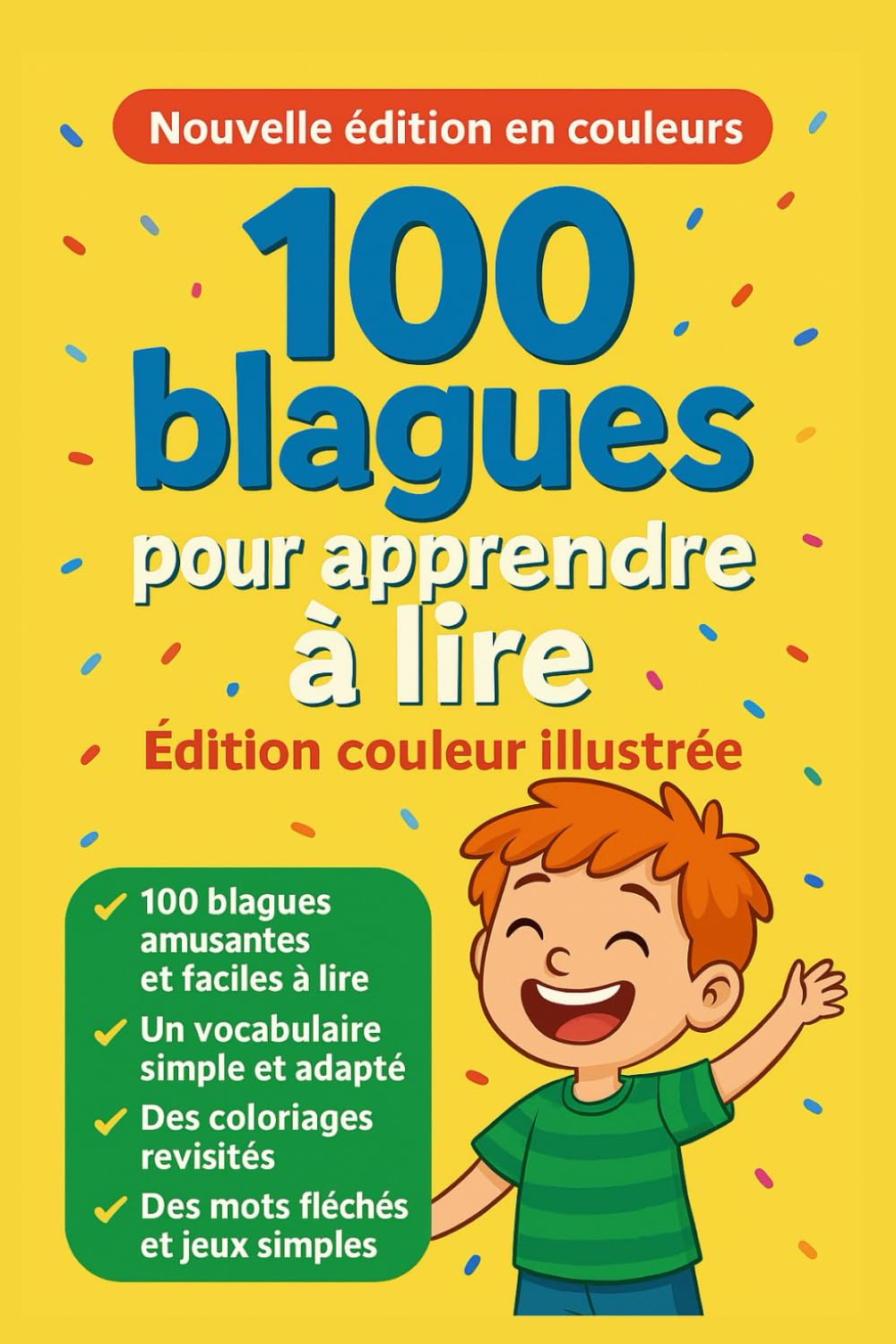 100 blagues pour apprendre à lire et à rire – Édition couleur illustrée: Livre d’humour éducatif en couleurs pour enfants de 6 à 10 ans – ... blagues faciles et activités ludiques