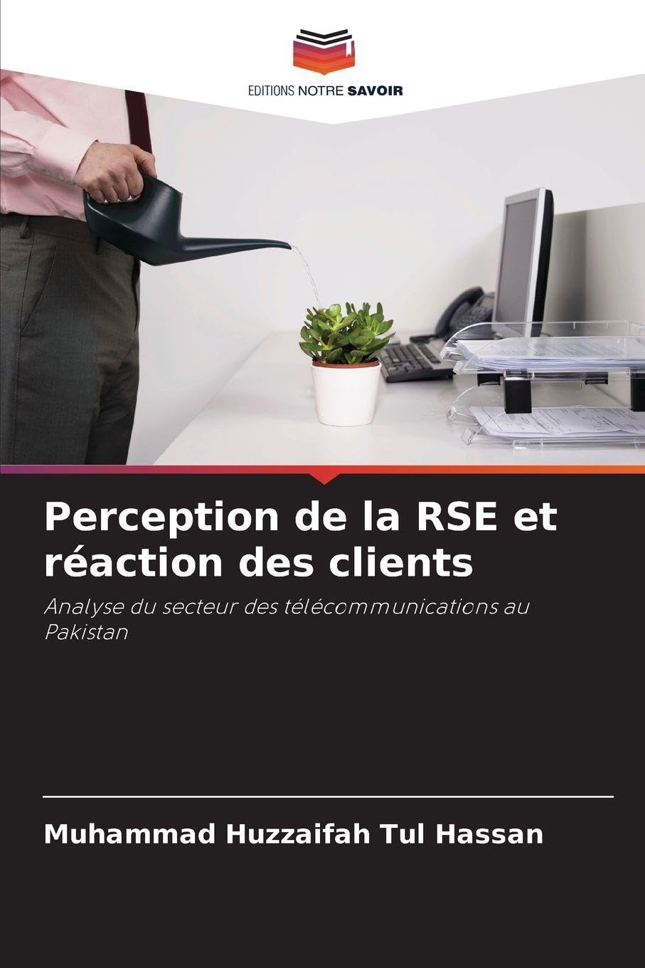 Perception de la RSE et réaction des clients: Analyse du secteur des télécommunications au Pakistan