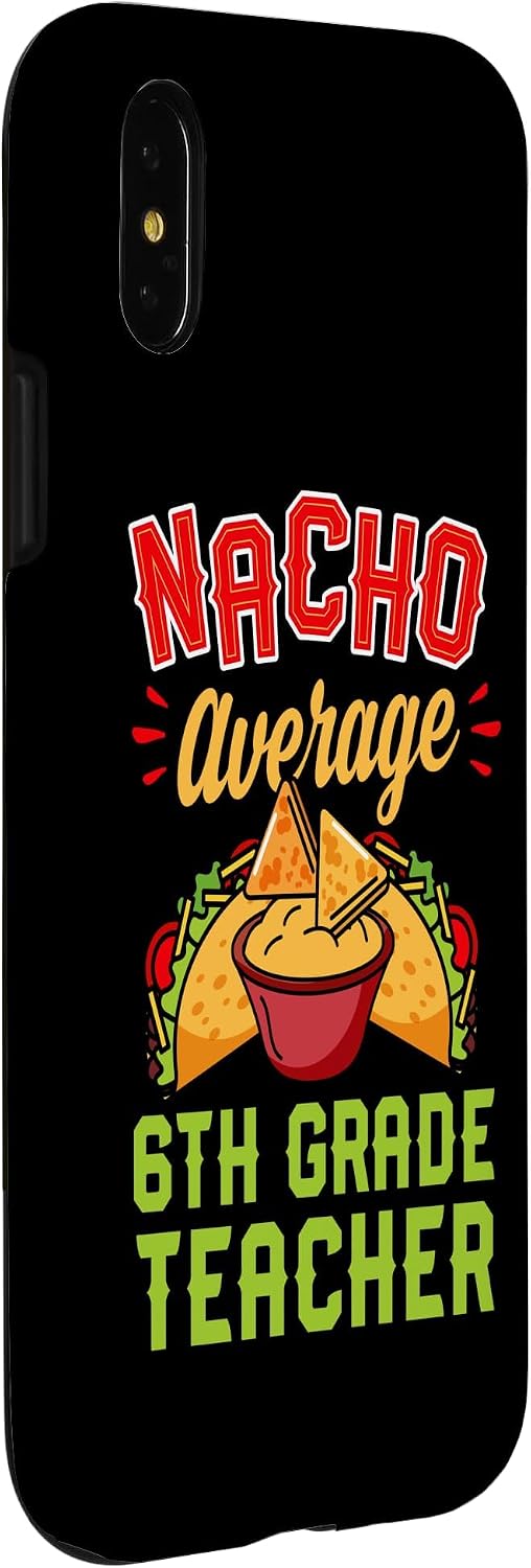 Nacho Average 6th Grade Teacher Case for iPhone X/XS image 3