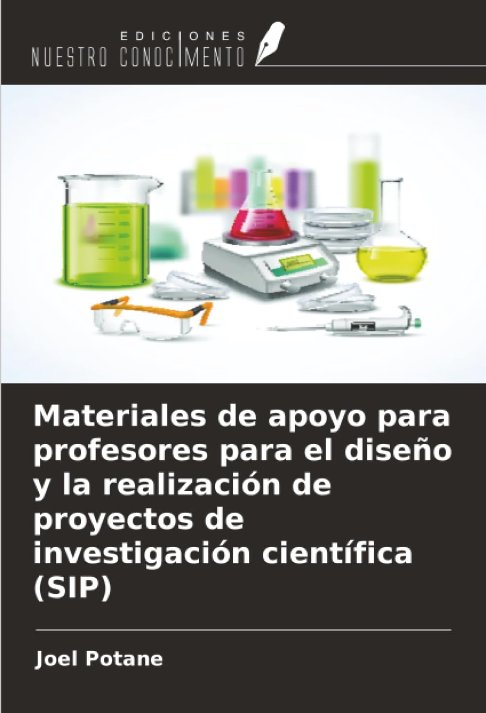 Materiales de apoyo para profesores para el diseño y la realización de proyectos de investigación científica (SIP)
