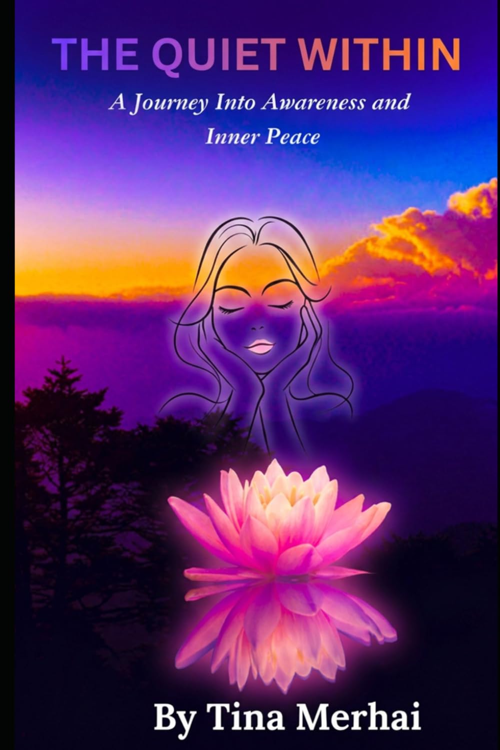 The Quiet Within: Discovering Awareness, Presence, and Inner Peace in a Noisy World