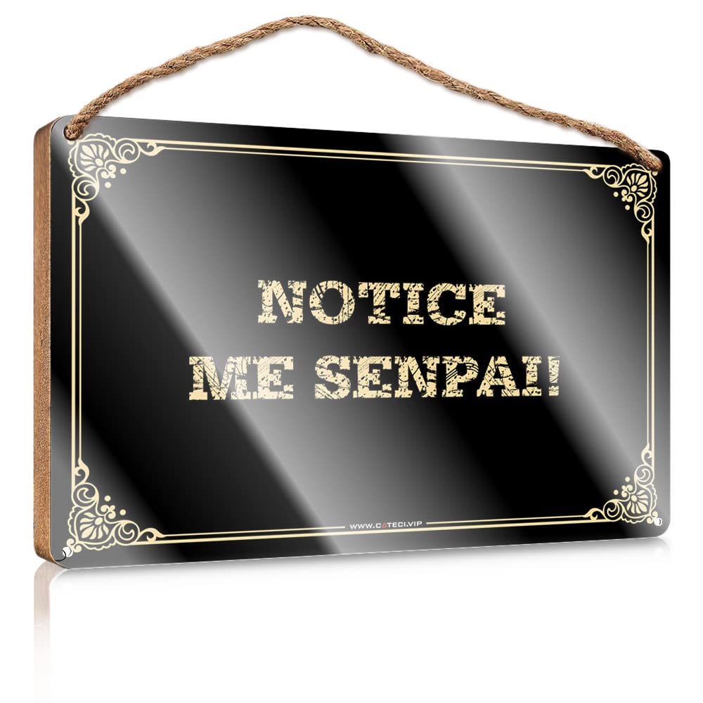 MAHQPZXSF Signs For Home Decor Notice Me Senpai! Wooden Sign Home Decor Clearance Farmhouse Outdoor Wall Decor(15X28CM)