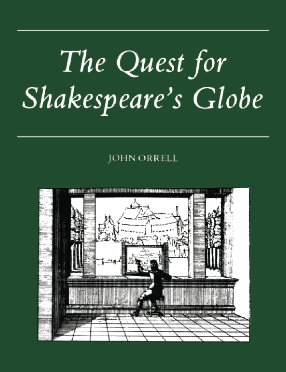 The Quest for Shakespeare's Globe