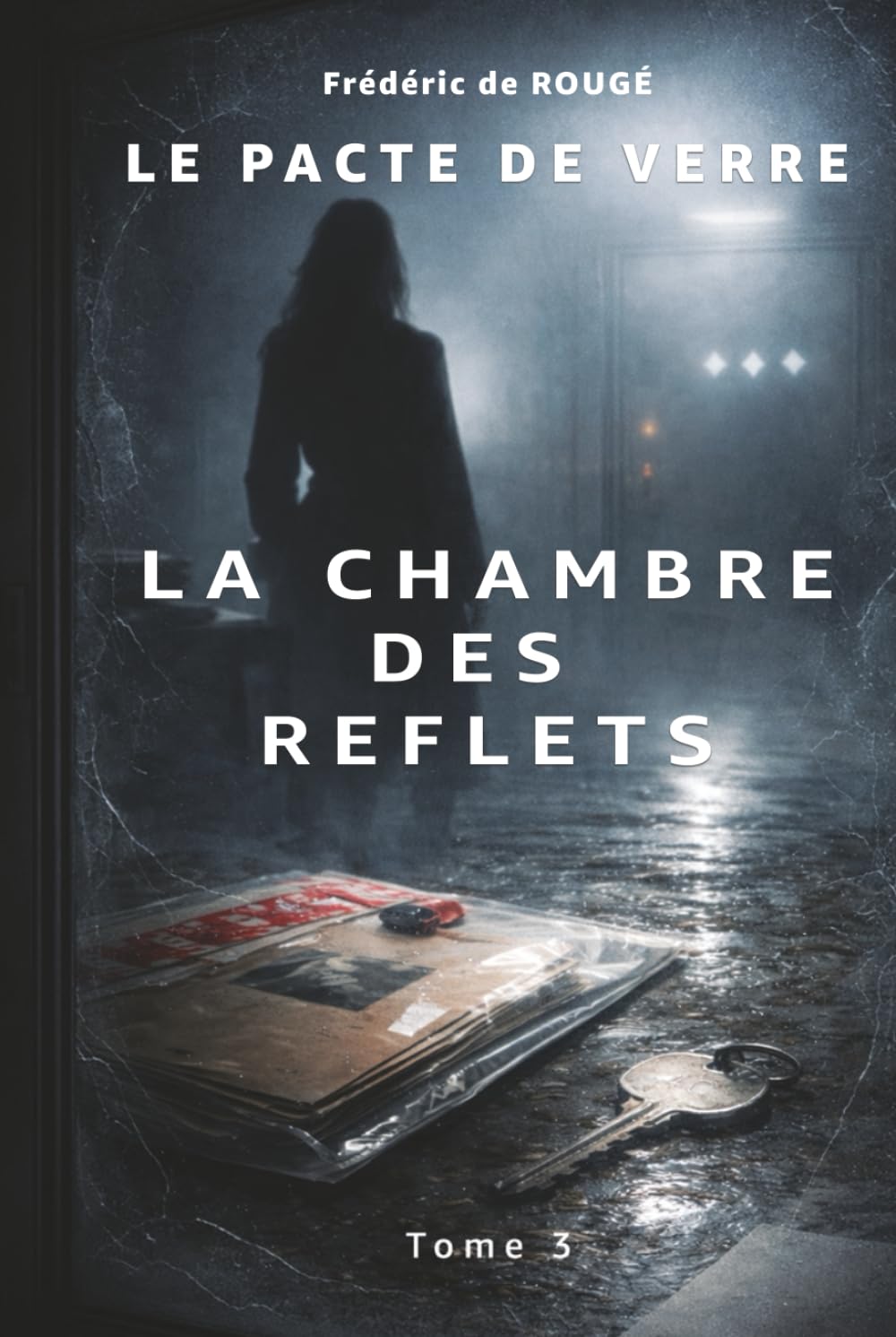 Le Pacte de Verre: La Chambre des Reflets (Tome 3)