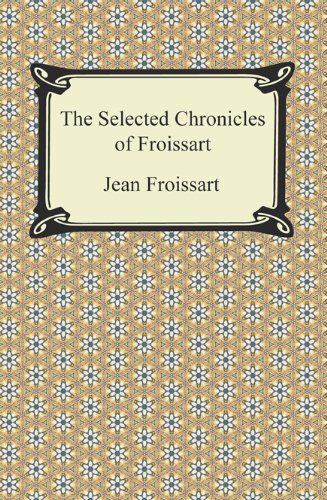 The Selected Chronicles of Froissart
