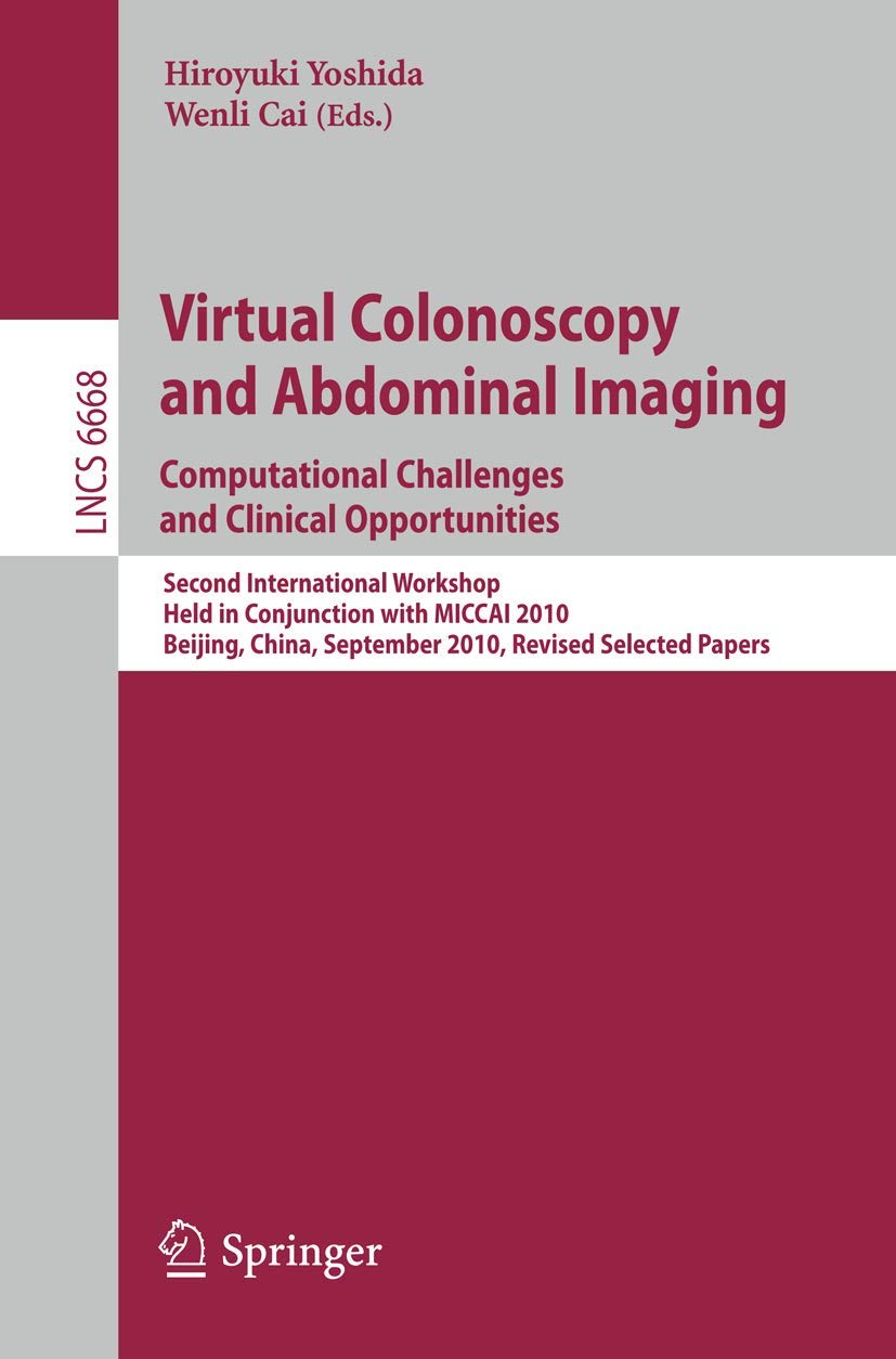 Virtual Colonoscopy and Abdominal Imaging: Computational Chal... - 9783642257186
