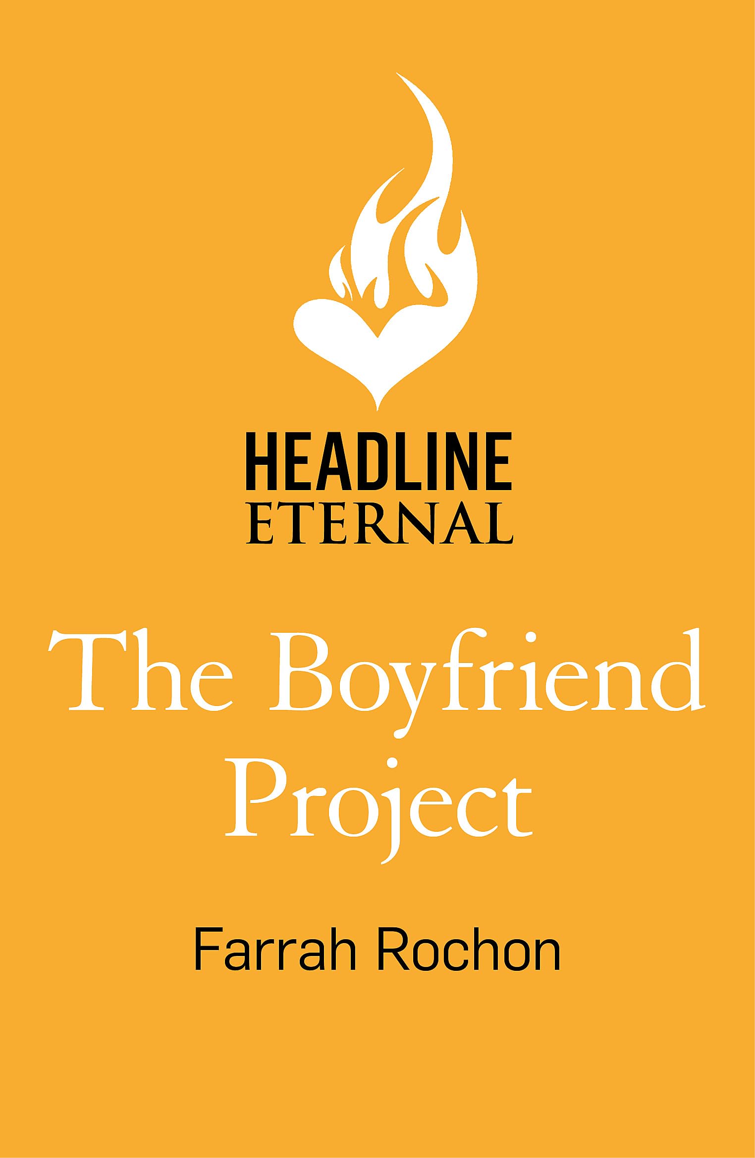 The Boyfriend Project: Smart, funny and sexy - a modern rom-com of love, friendship and chasing your dreams!