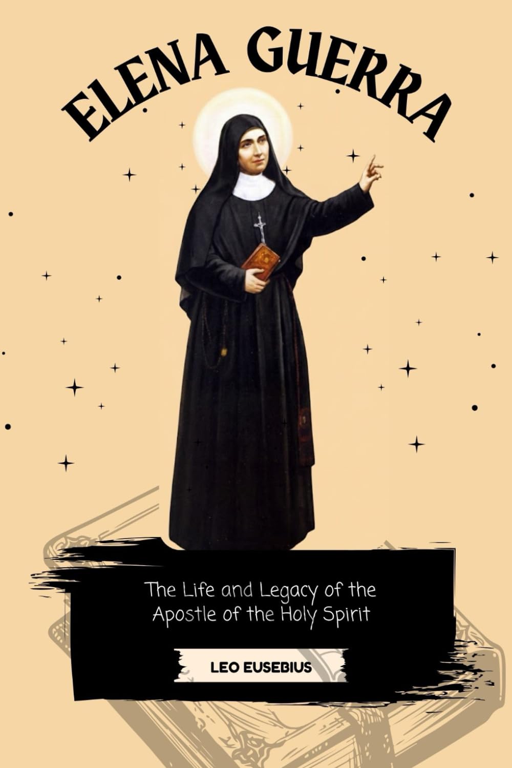 Elena Guerra: The Life and Legacy of the Apostle of the Holy Spirit