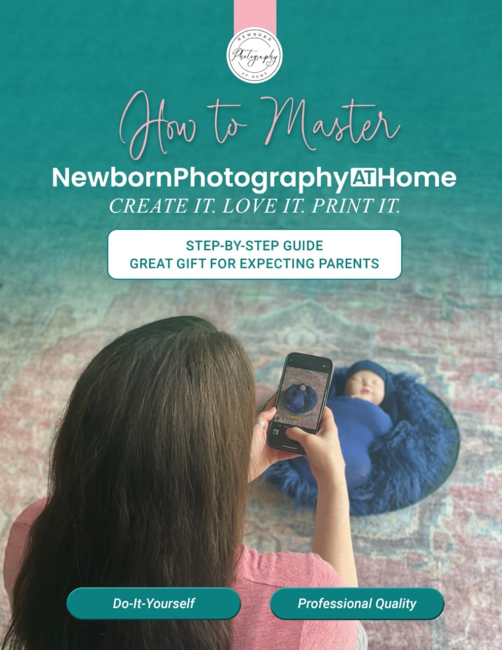 How to Master Newborn Photography AT Home