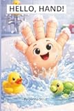 HELLO, HAND!: A Hello, Body! Book