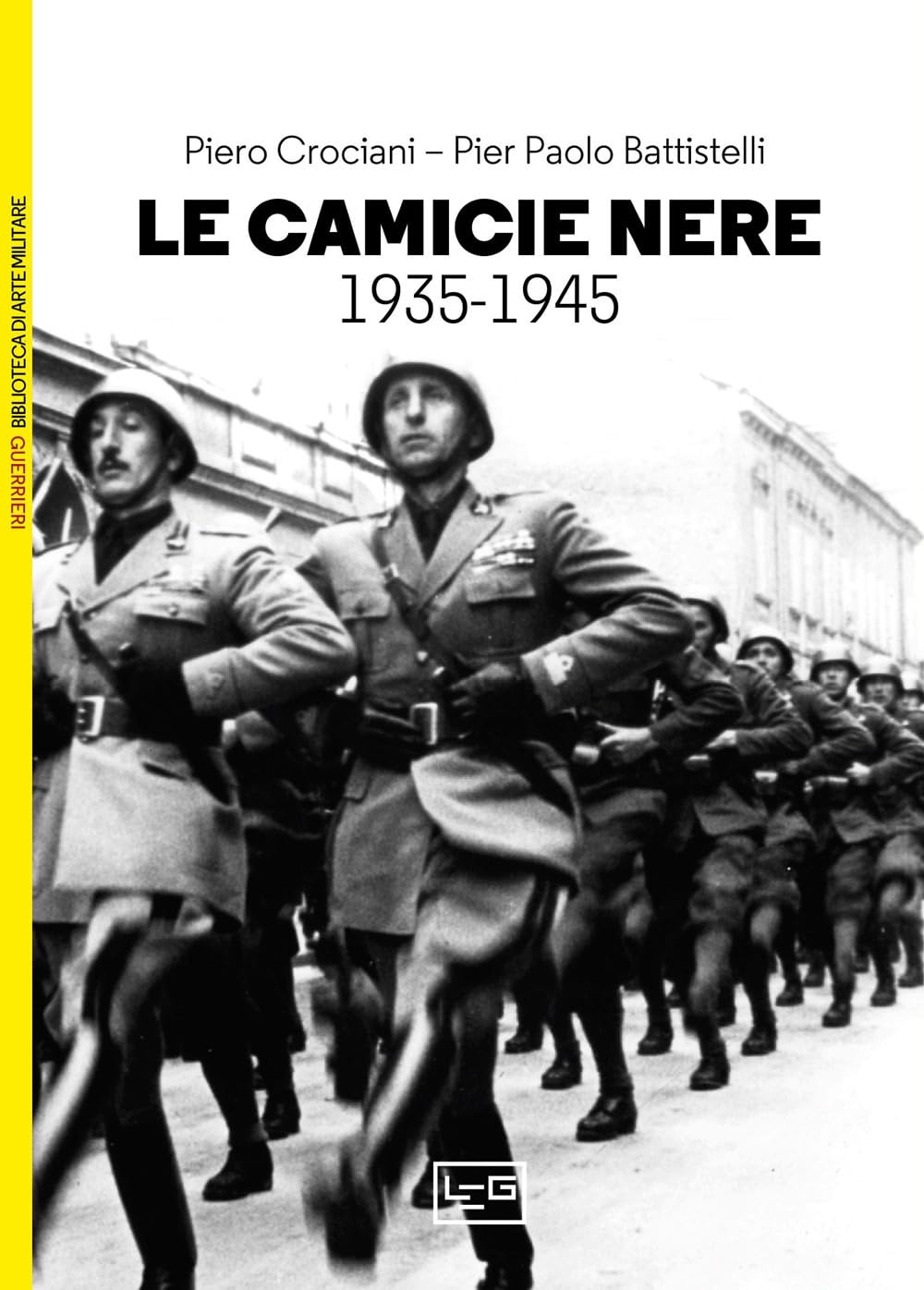 Camicie Nere. La Milizia Volontaria Per La Sicurezza Nazionale 1935-1945 - 4
