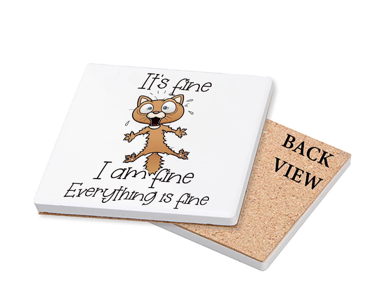 Its Fine I'm Fine Everything is fine cat Joke Tableware, Coffee/Tea/Drink Coaster. (Square Ceramic Coaster)