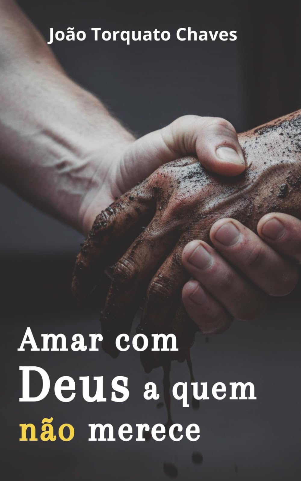 Amar Com Deus Quem Não Merece