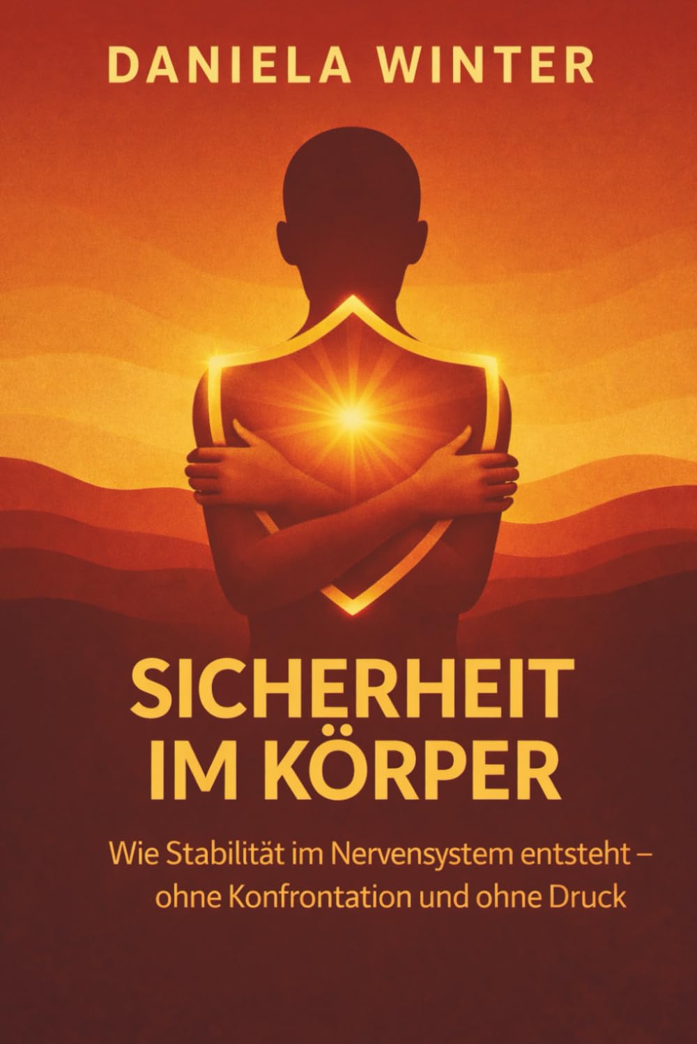 Sicherheit im Körper - Wie Stabilität im Nervensystem entsteht – ohne Konfrontation und ohne Druck: innere Sicherheit | Selbstregulation lernen | ... abbauen ohne Druck | sanfte Selbsthilfe