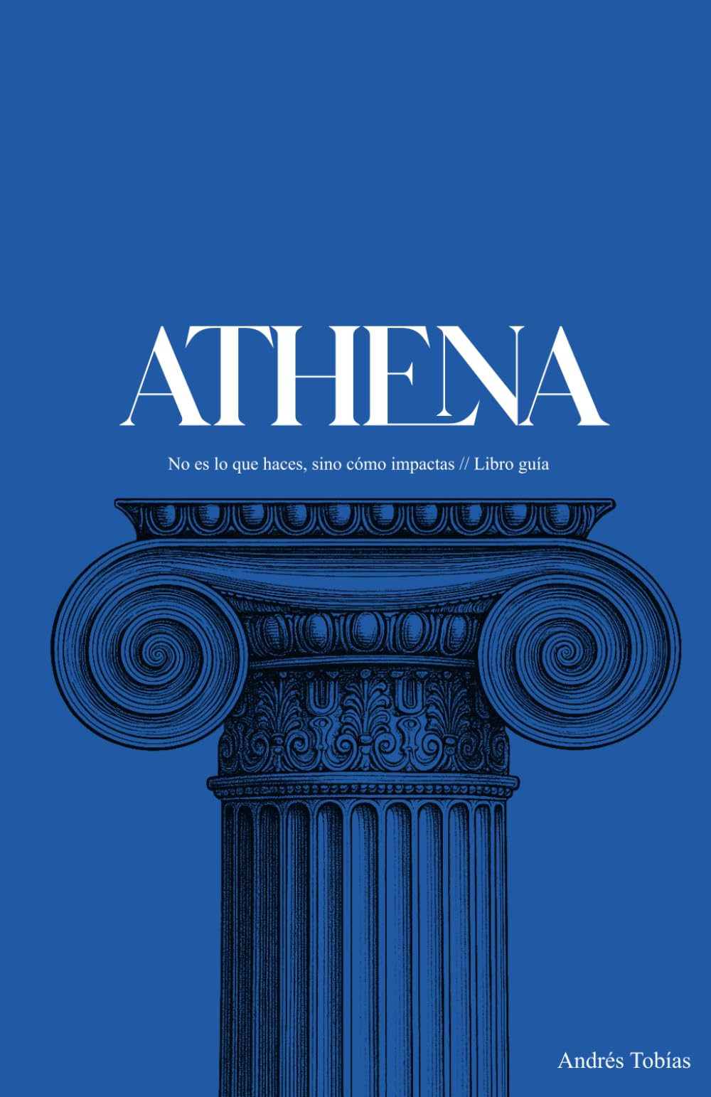 Athena: No es lo que haces, sino cómo impactas