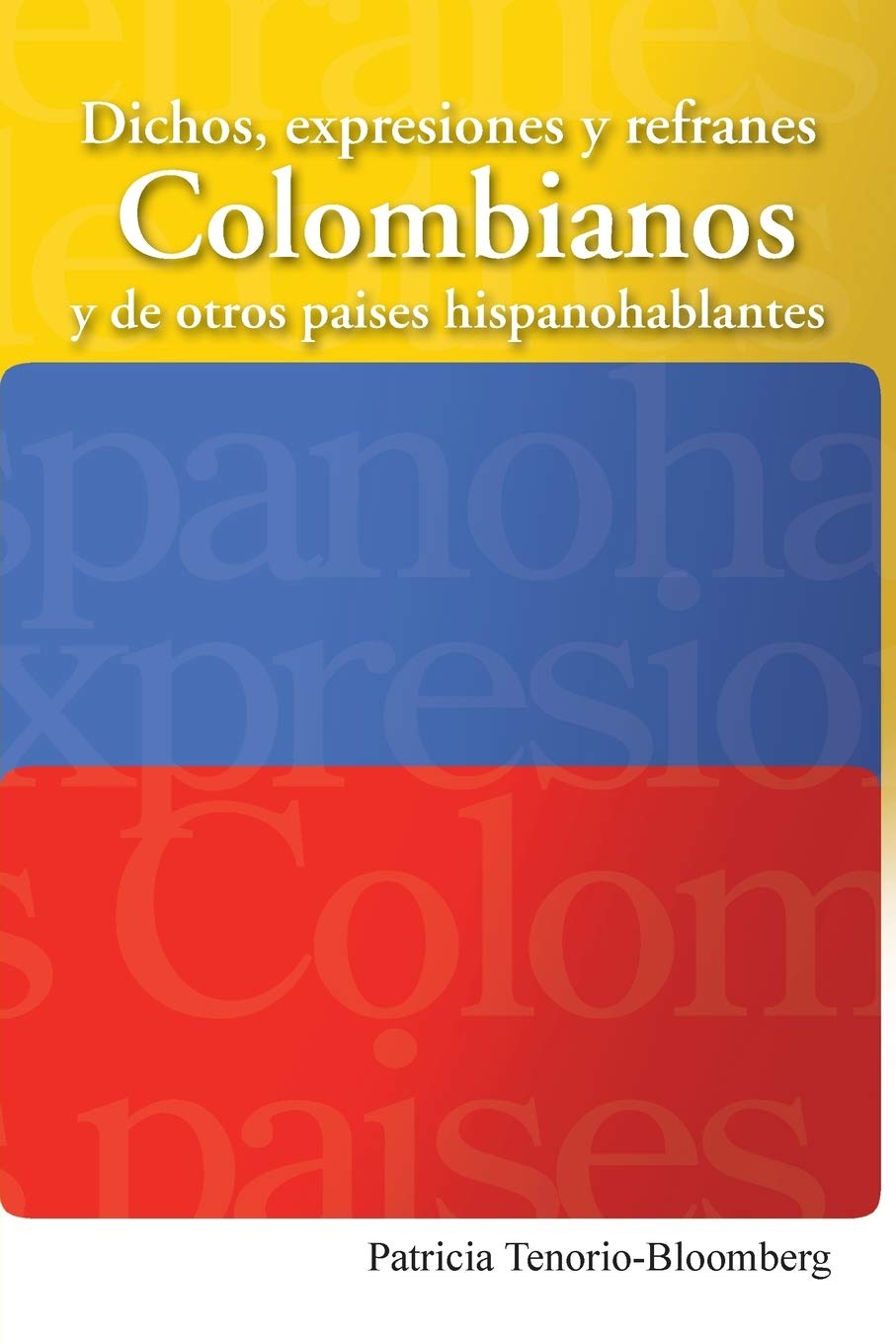 Dichos, Expresiones y Refranes Colombianos y De Otros Países Hispanohablantes