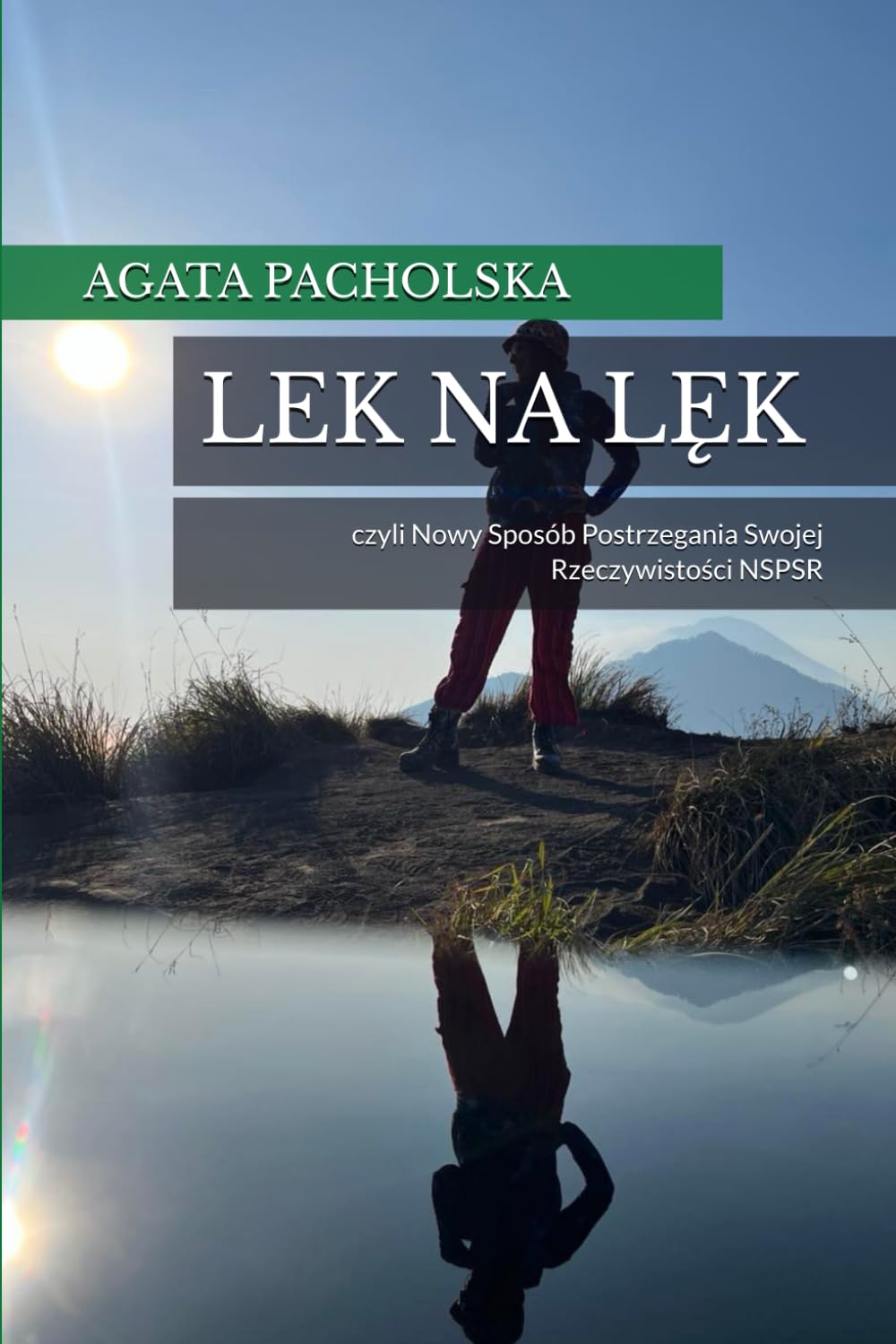 LEK NA LĘK: czyli Nowy Sposób Postrzegania Swojej Rzeczywistości NSPSR