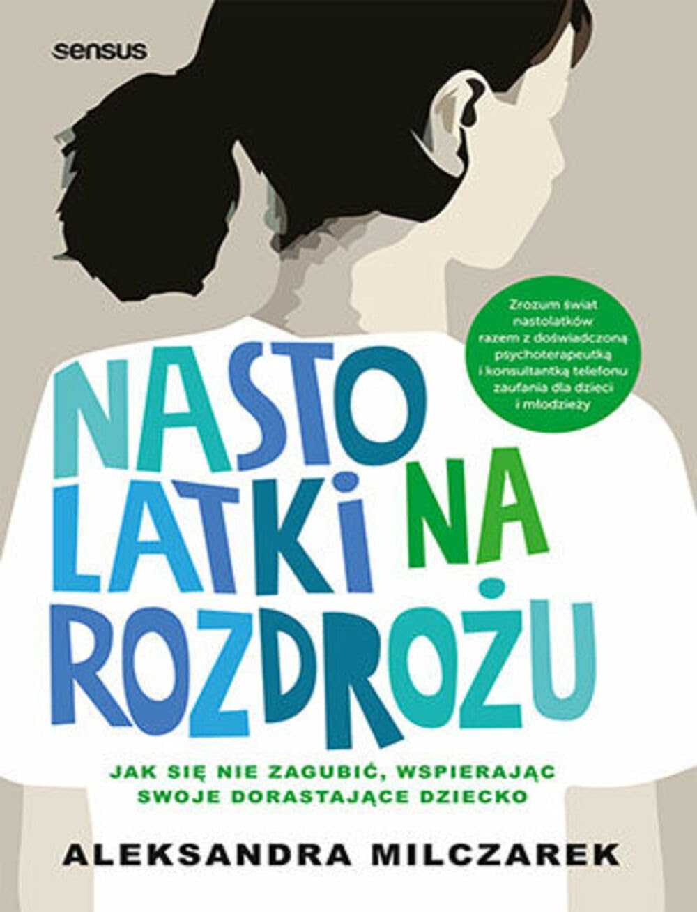 Nastolatki na rozdrożu: Jak się nie zagubić, wspierając swoje dorastające dziecko