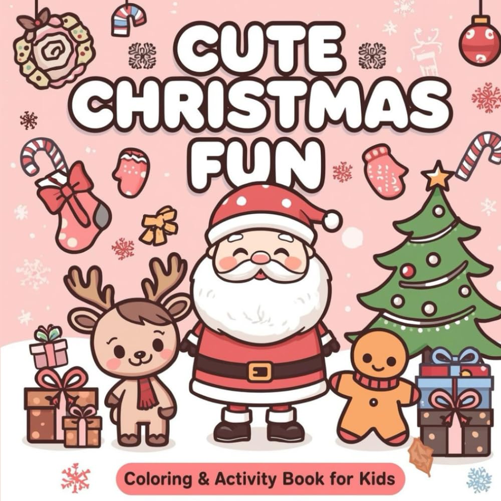 Cute & Cozy Christmas Coloring & Activity Book for Kids: Easy Holiday Designs, Fun Games, and Adorable Winter Scenes