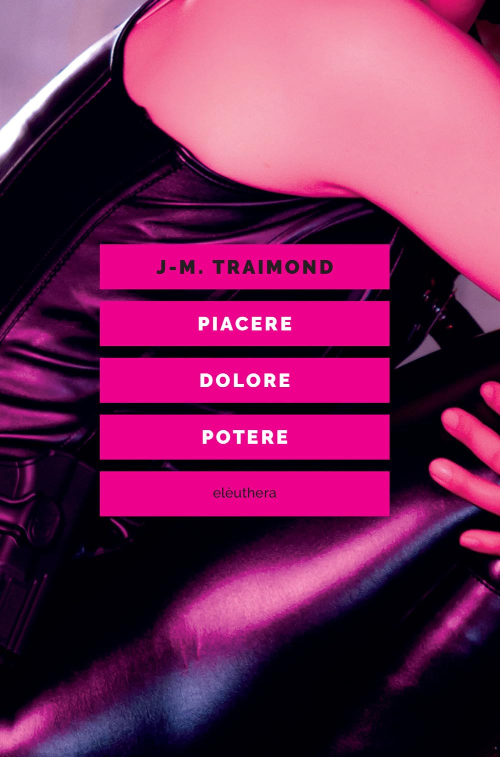 Piacere, Dolore, Potere - 4
