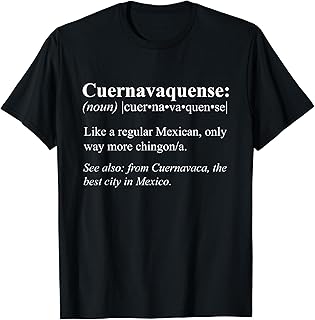 Morelos Cuernavaca Mexico Gift - Cuernavaquense Definifion T-Shirt