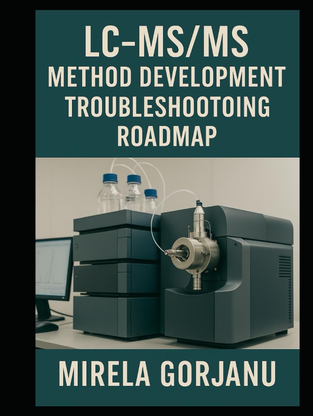 LC-MS/MS Method Development Troubleshooting Roadmap (Pharmaceutical Industry)