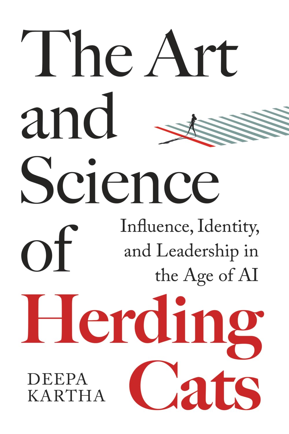 The Art and Science of Herding Cats: Influence, Identity, and Leadership When Control Is an Illusion In The Age Of AI