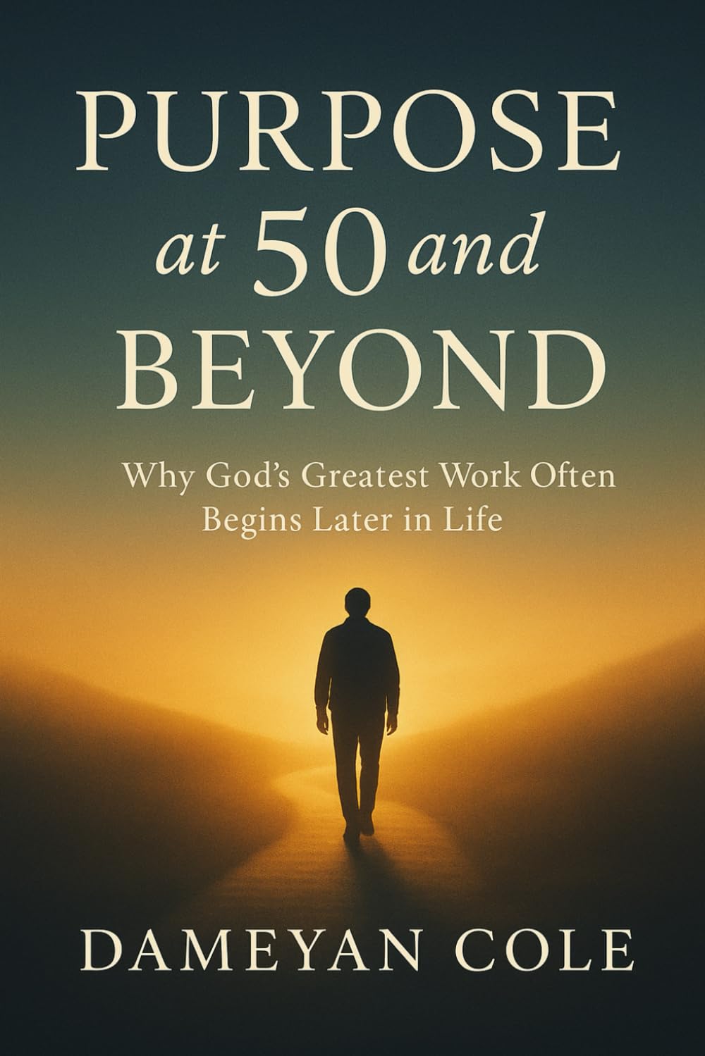 Purpose at 50 and Beyond: Why God’s Greatest Work Often Begins Later in Life