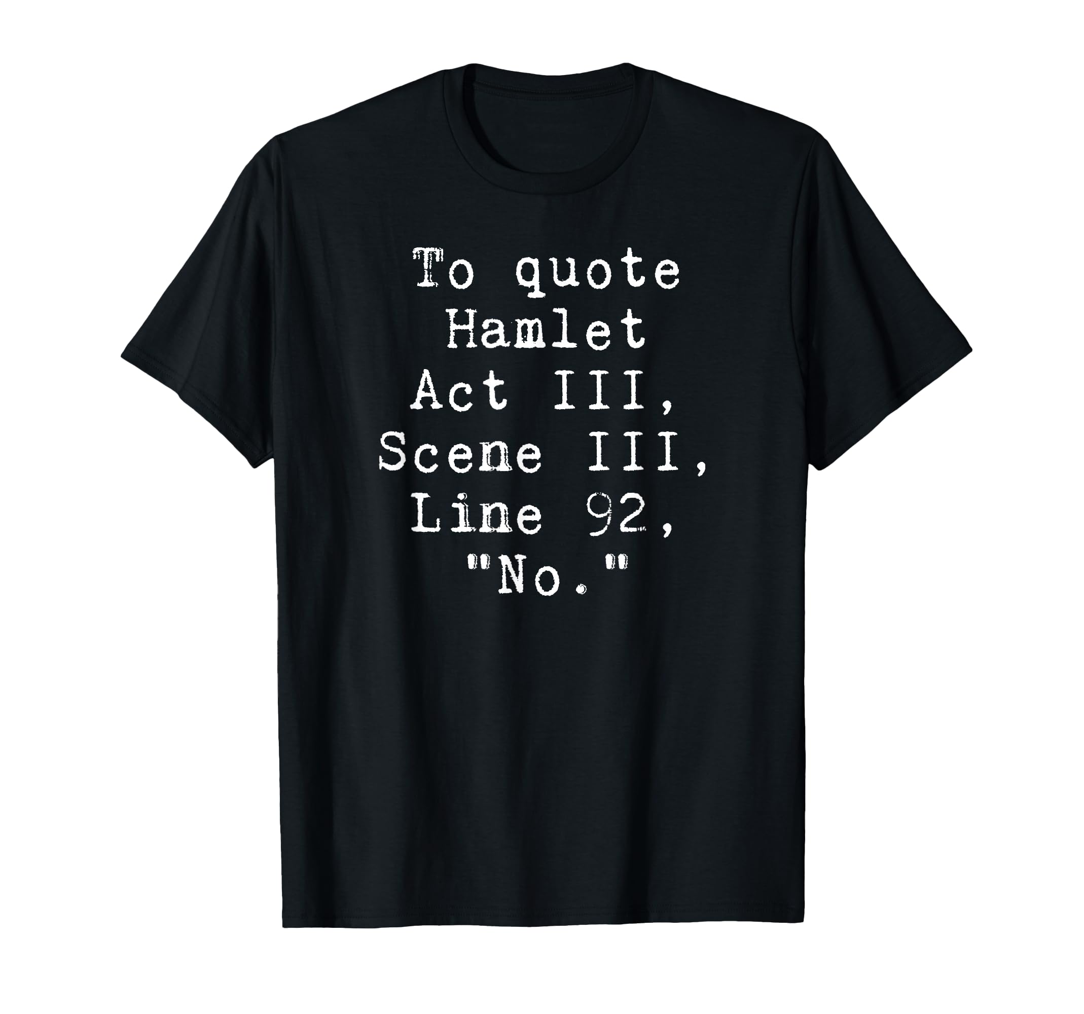 to Quote Hamlet No T-Shirt