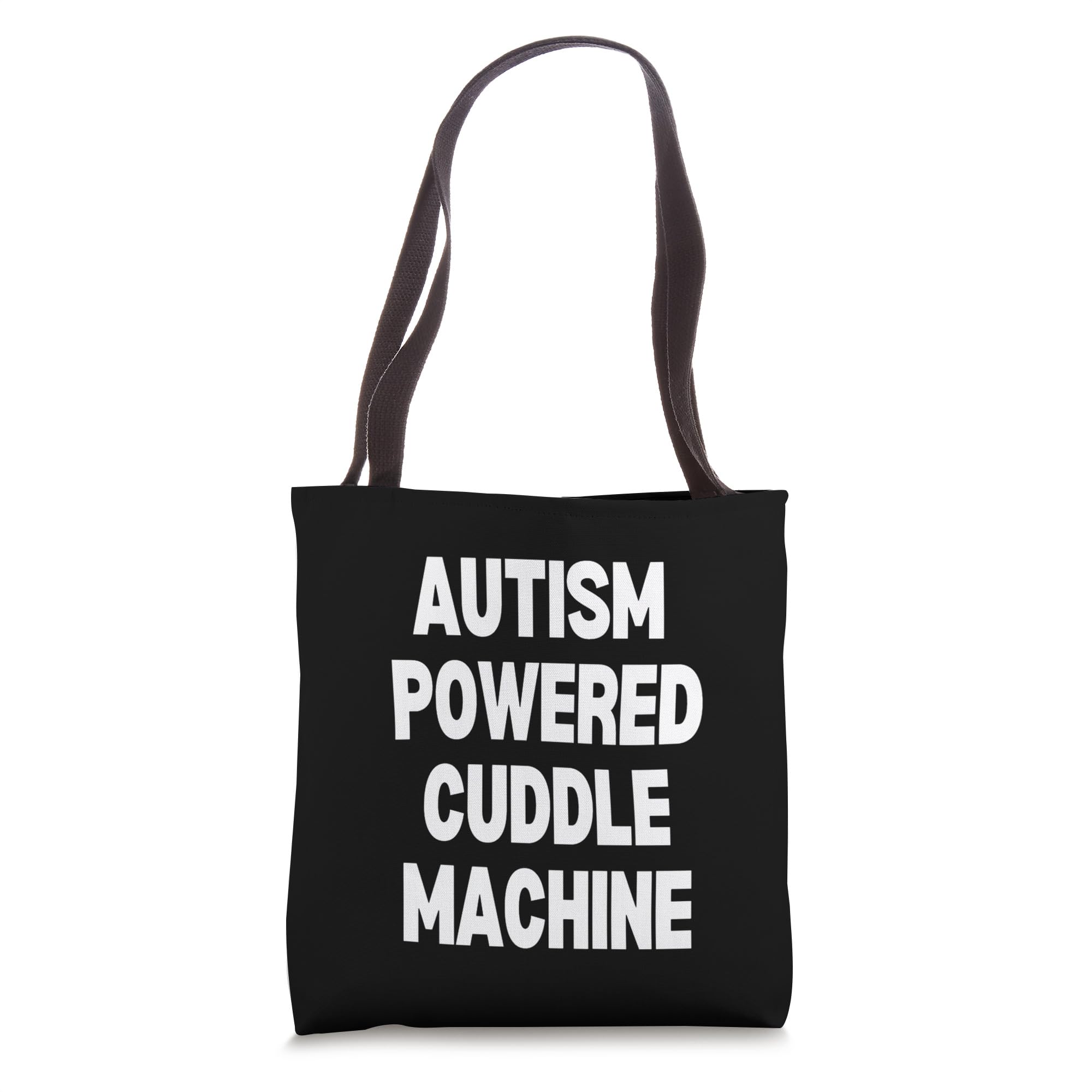 AUTISM POWERED CUDDLE MACHINE Tote Bag