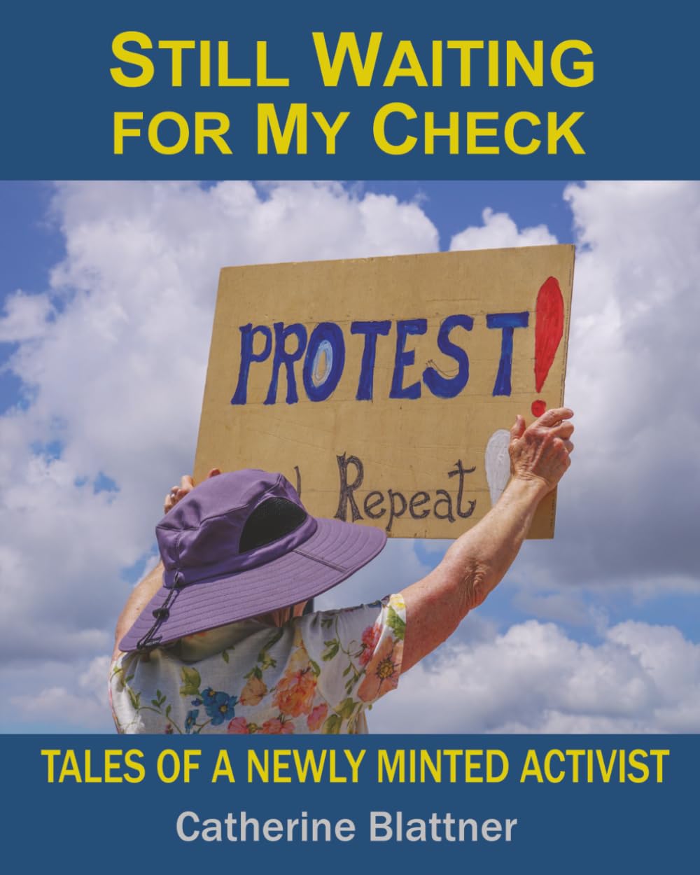 Still Waiting for My Check: Tales of a Newly Minted Activist