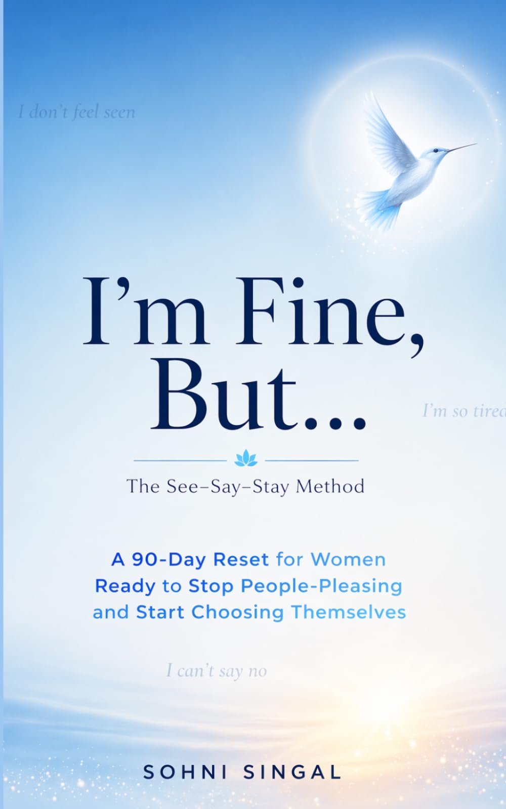 I'm fine, but..: (A 90-Day Reset for Women Ready to Stop People-Pleasing and Start Choosing Themselves.)