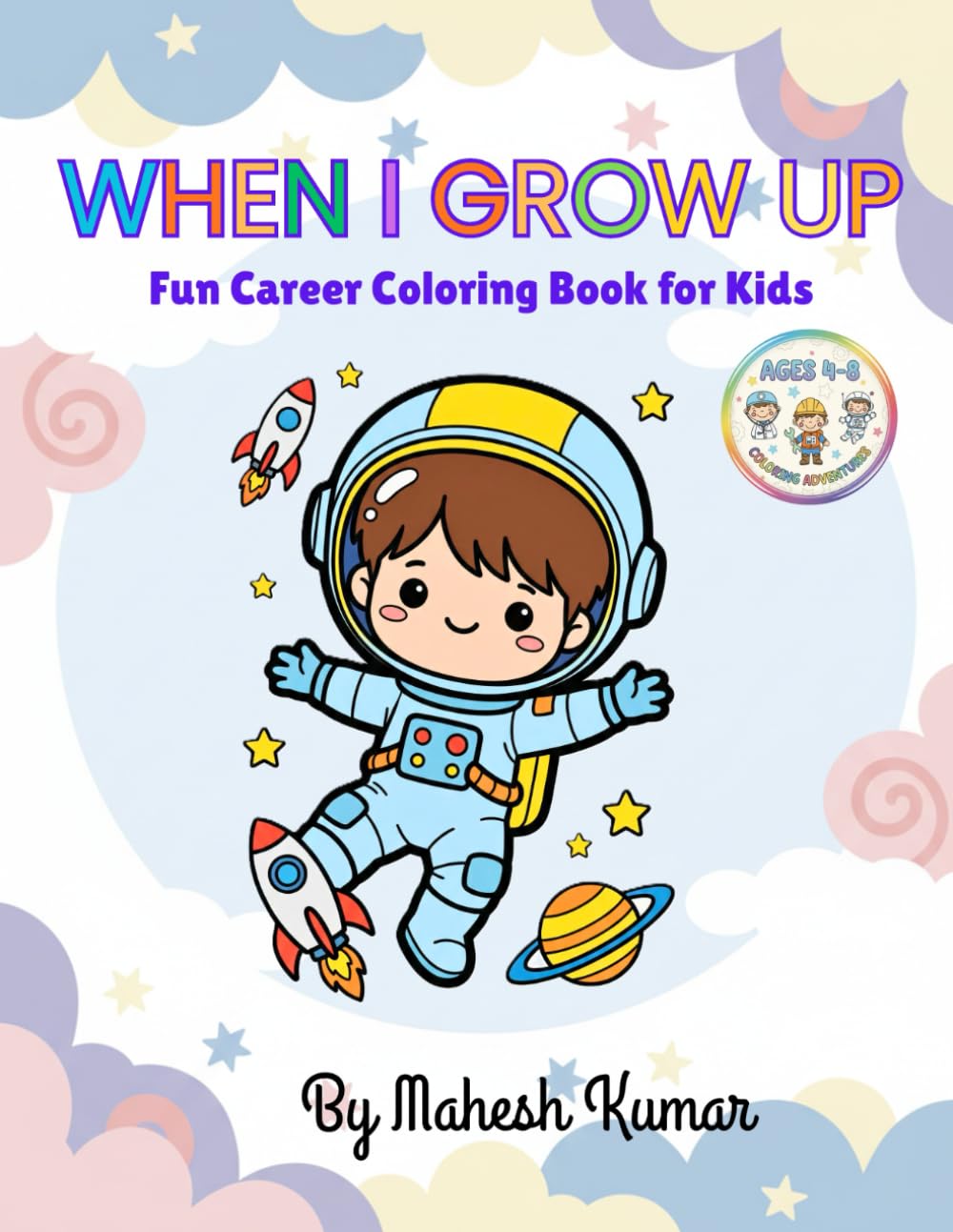 When I Grow Up: Fun Career Coloring Book for Kids Ages 4–8