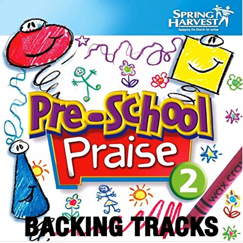 Play Pre-School Praise, Vol. 2: Backing Tracks by Spring Harvest on ...