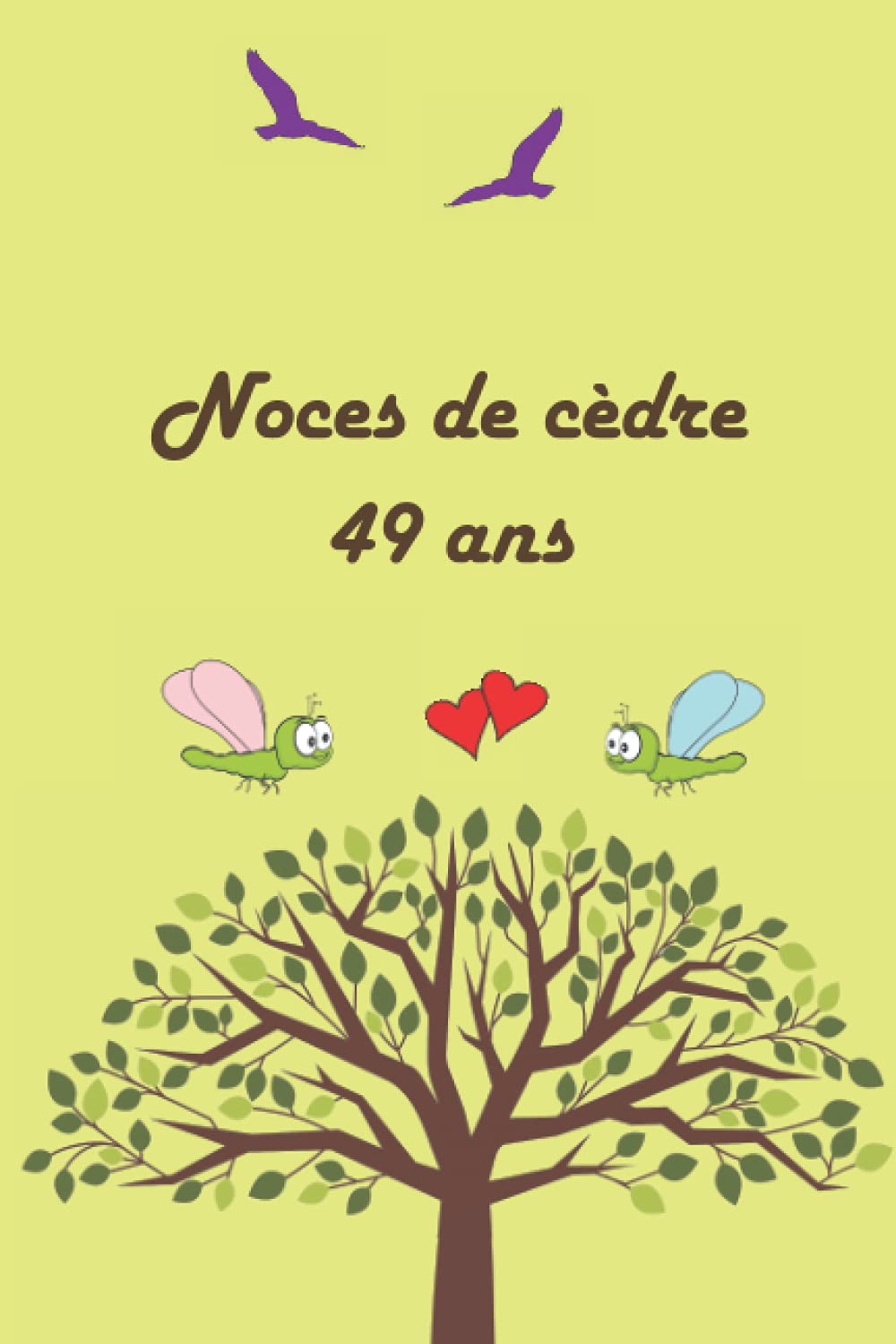 Buy Noces de cèdre 49 ans Fêter les noces chaque année, avec leurs
