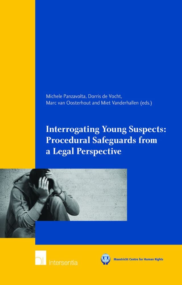 Interrogating Young Suspects: Procedural Safeguards from a Legal Perspective