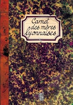 Hardcover Carnet des M?res Lyonnaises [French] Book