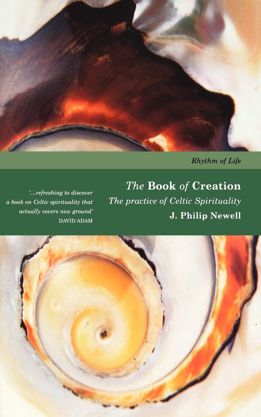 Book of Creation: The Practice of Celtic Spirituality (Rhythm of Life)
